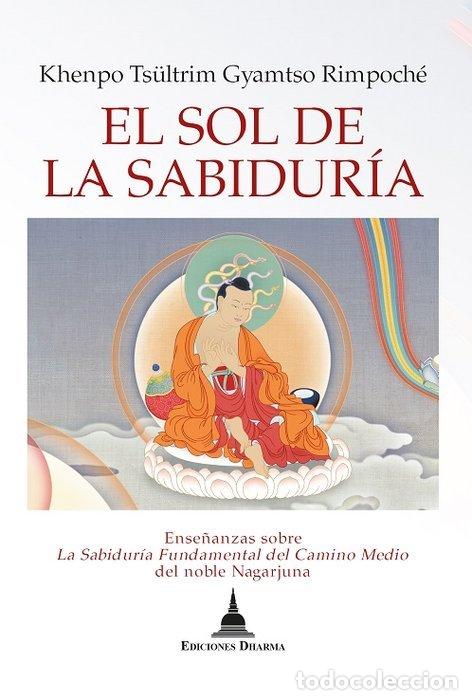 Livros: EL SOL DE LA SABIDURIA - KHENPO TSULTRIM GYAMTSO - RINPOCHE -