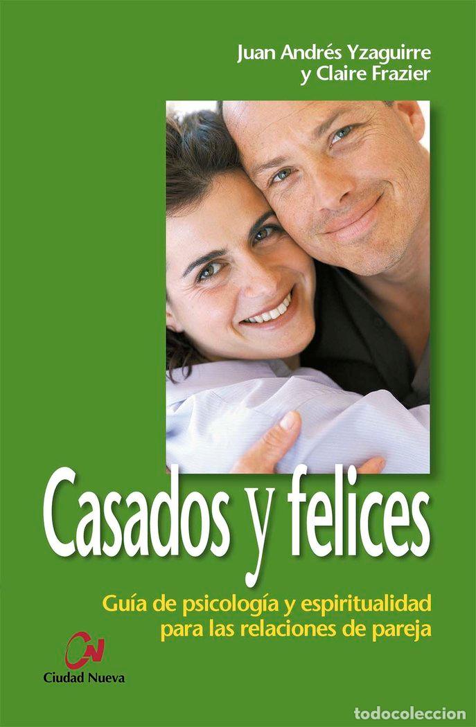 Libri: CASADOS Y FELICES - YZAGUIRRE, JUAN ANDRES
