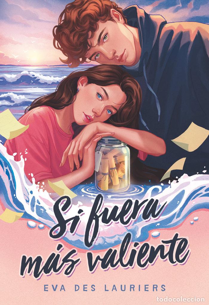 Libros: SI FUERA MAS VALIENTE - DES LAURIERS, EVA