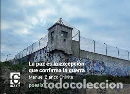 Libros: LA PAZ ES LA EXCEPCION QUE CONFIRMA LA GUERRA - BLANCO CHIVITE, MANUEL