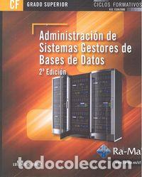 Libros: ADMINISTRACION SISTEMAS GESTORES BASES DATOS 2&ordf;ED - HUESO IBA&Ntilde;EZ, LUIS