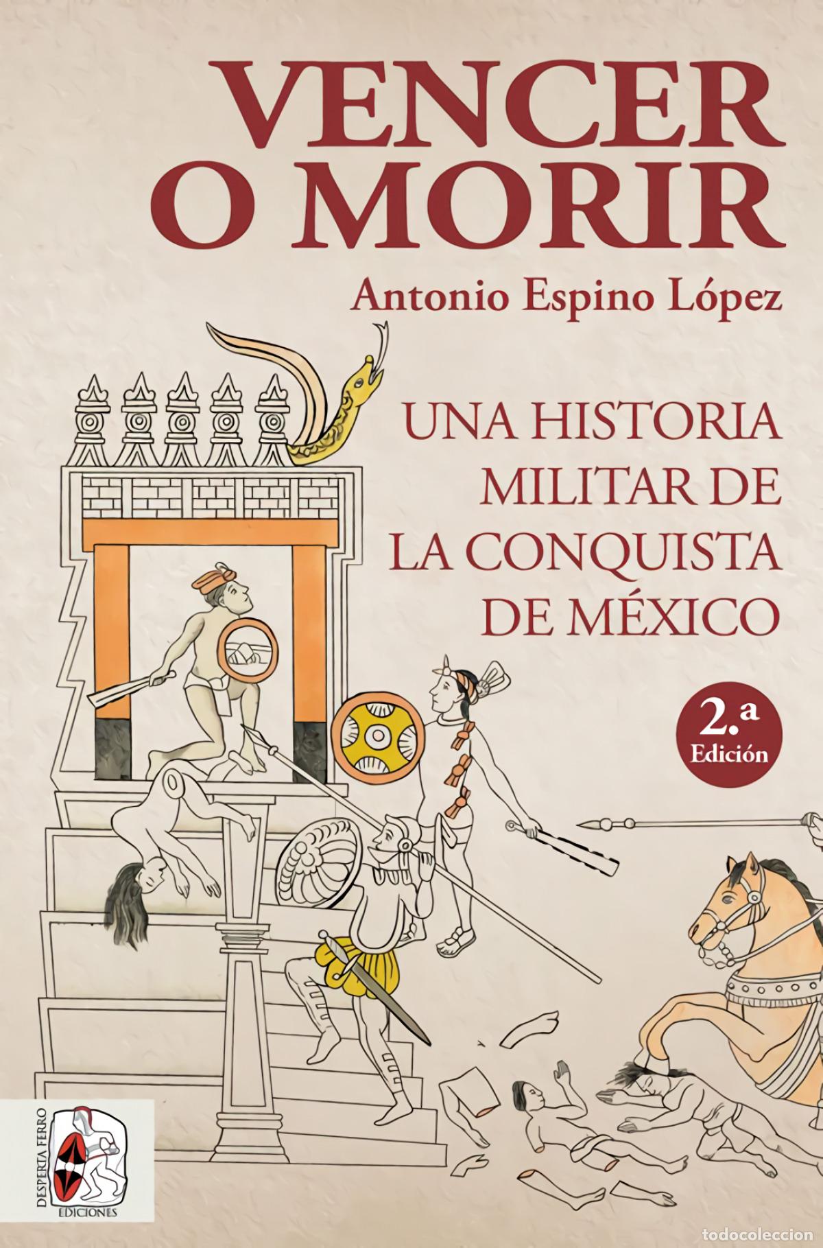 Libros: VENCER O MORIR - Espino L&oacute;pez, Antonio