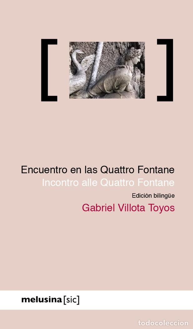 Libros: ENCUENTRO EN LAS QUATTRO FONTANE - VILLOTA TOYOS, GABRIEL