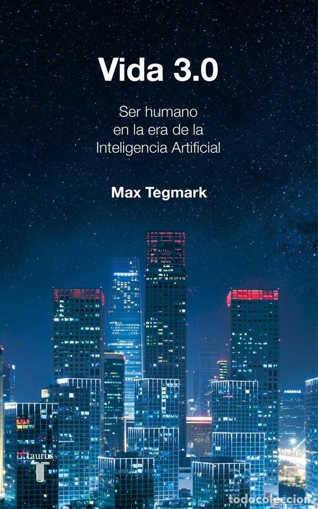 Libros: VIDA 3.0 - TEGMARK, MAX