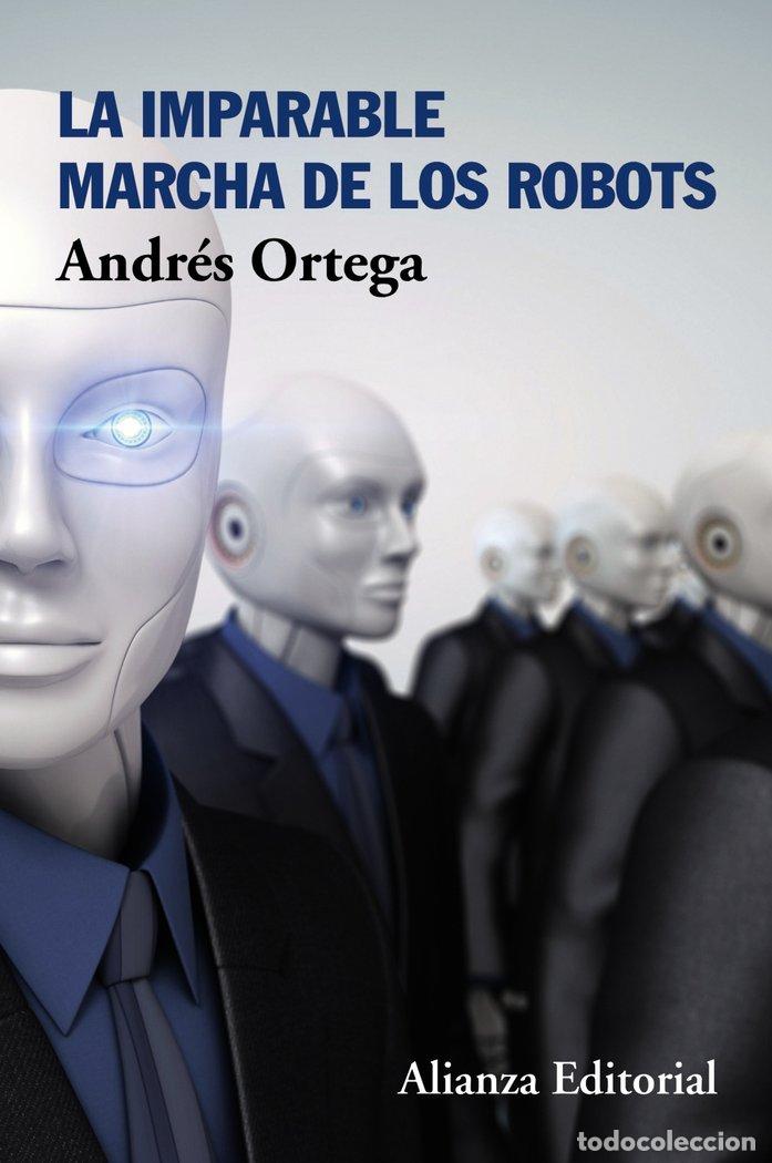 B&uuml;cher: IMPARABLE MARCHA DE LOS ROBOTS,LA - ORTEGA, ANDRES