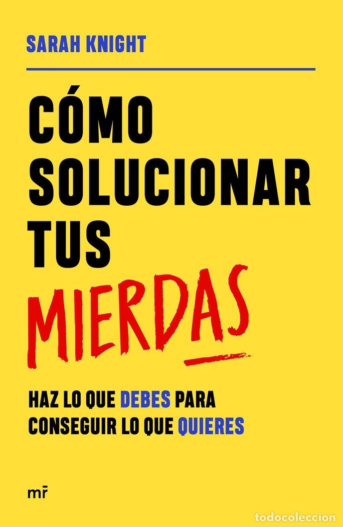 B&uuml;cher: COMO SOLUCIONAR TUS MIERDAS - KNIGHT, SARAH