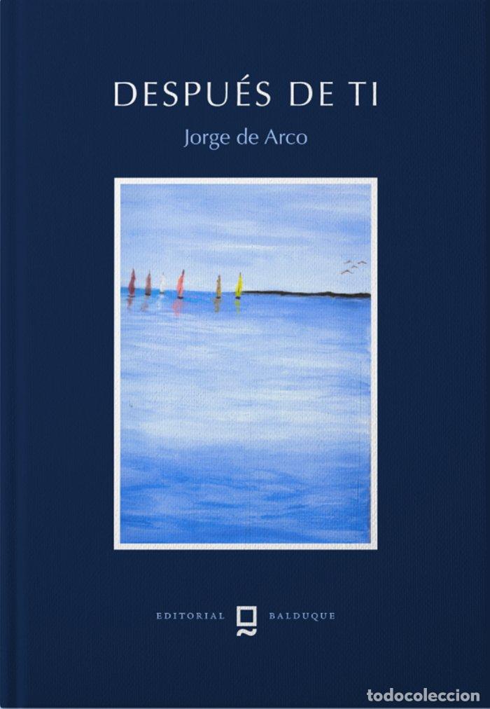 B&uuml;cher: DESPU&Eacute;S DE TI - DE ARCO MA&Iacute;NEZ, JORGE