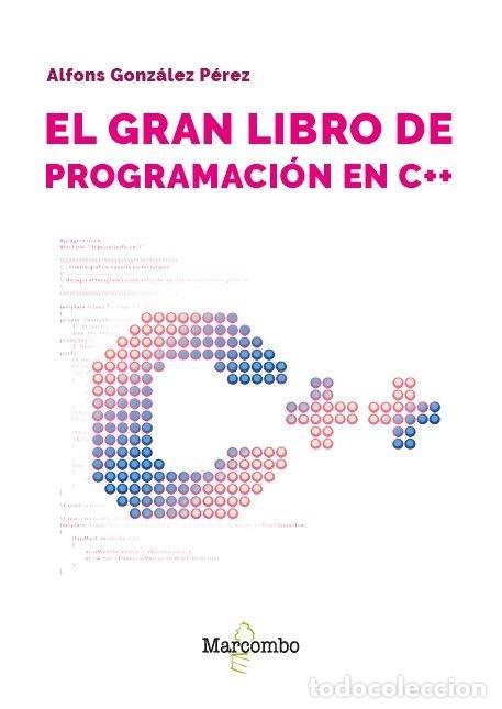 Libros: EL GRAN LIBRO DE PROGRAMACION EN C++ - GONZALEZ PEREZ, ALFONS