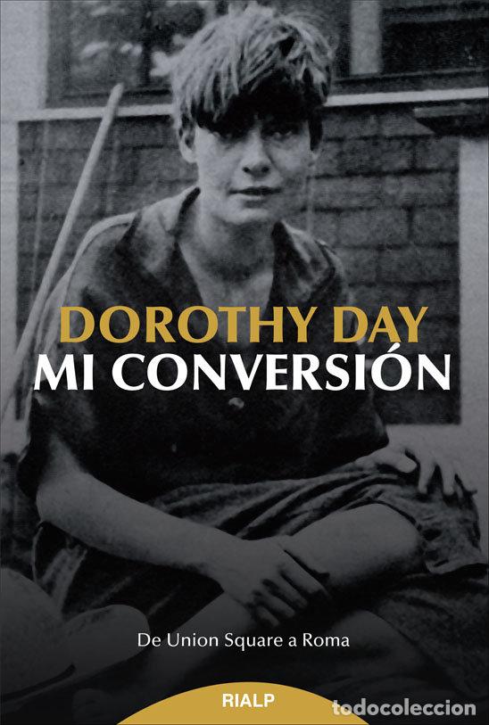 Libros: MI CONVERSION - DAY, DOROTHY