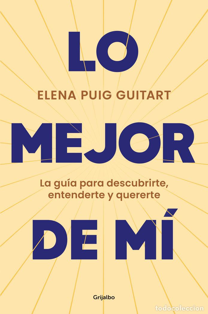 Libros: LO MEJOR DE MI - PUIG GUITART, ELENA