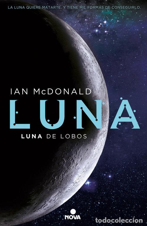 Libros: LUNA LUNA DE LOBOS - MCDONALD, IAN