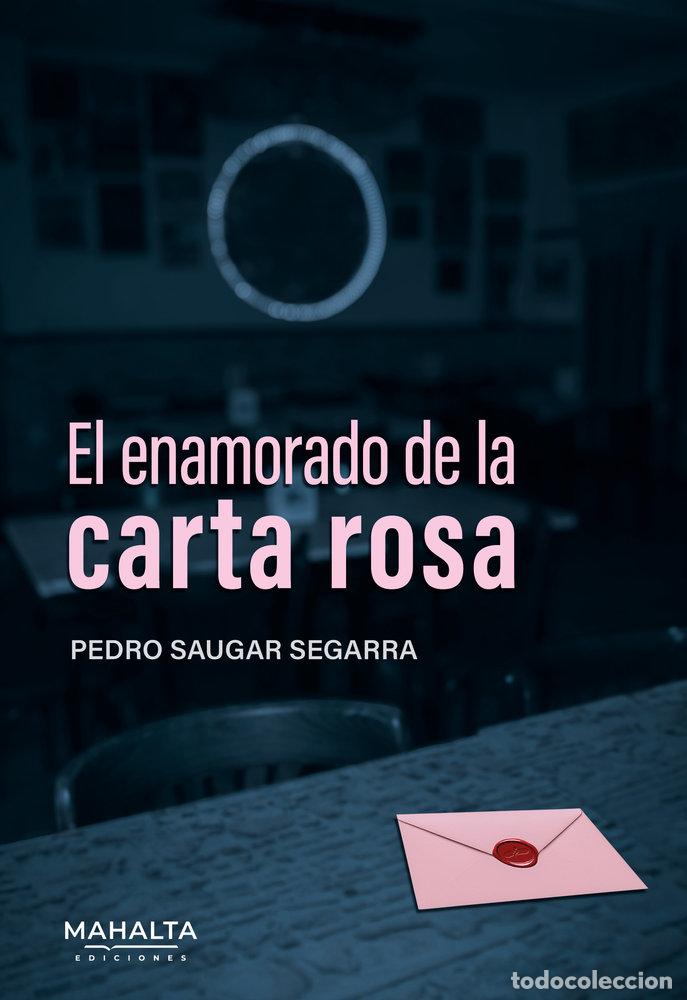Libros: EL ENAMORADO DE LA CARTA ROSA - SAUGAR SEGARRA, PEDRO
