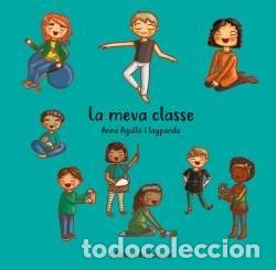 Libros: LA MEVA CLASSE - AGULLO, ANNA