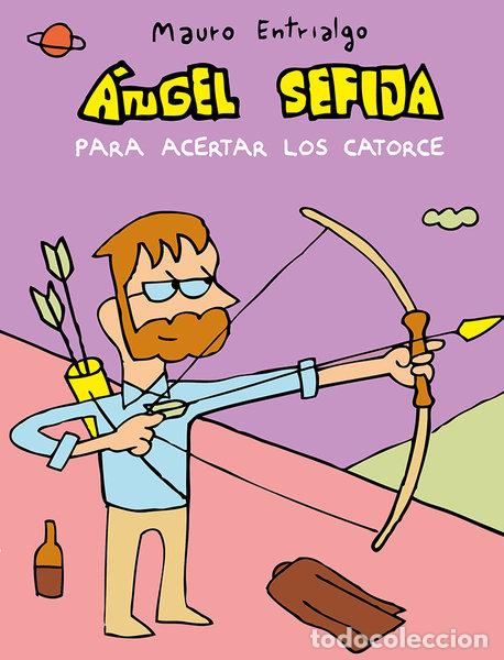 Livros: ANGEL SEFIJA PARA ACERTAR LOS CATORCE - ENTRIALGO, MAURO
