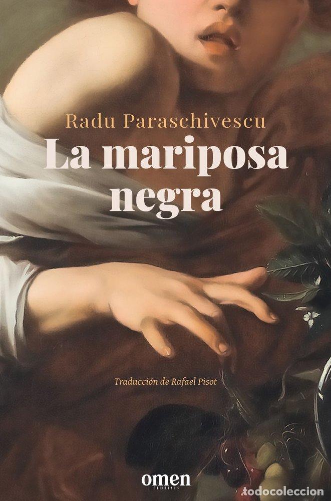 Libros: LA MARIPOSA NEGRA - PARASCHIVESCU, RADU