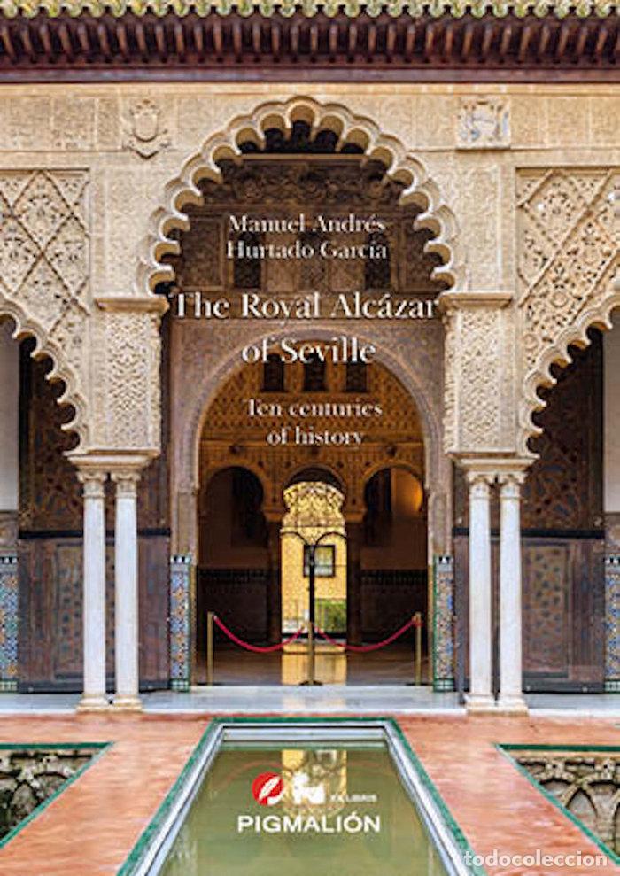 Libros: THE ROYAL ALCAZAR OF SEVILLE - HURTADO GARCIA, MANUEL ANDRES