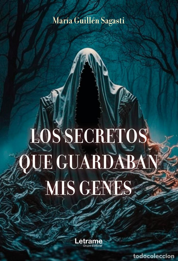 Libros: LOS SECRETOS QUE GUARDABAN MIS GENES - GUILLEN SAGASTI, MARIA