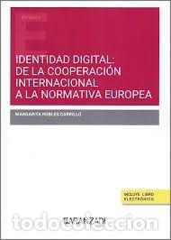 Libros: IDENTIDAD DIGITAL DE LA COOPERACION INTERNACIONAL A LA NORM - ROBLES CARRILLO, MARGARITA