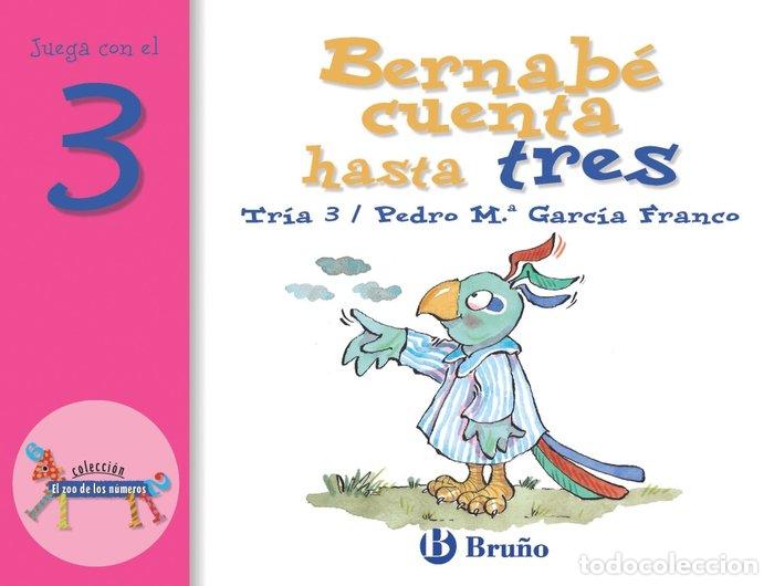 Libros: BERNABE CUENTA HASTA TRES JUEGA CON EL 3 - TRIA 3
