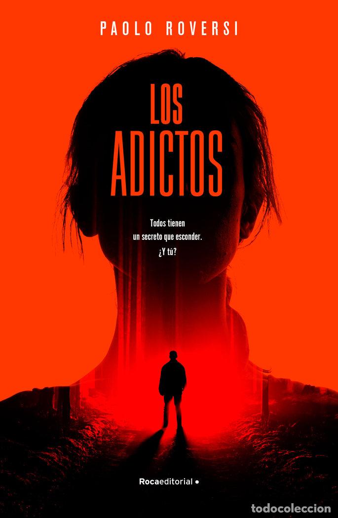 Libros: LOS ADICTOS - ROVERSI, PAOLO