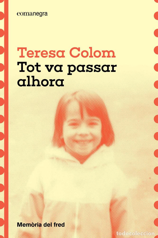 Libros: TOT VA PASSAR ALHORA - COLOM, TERESA
