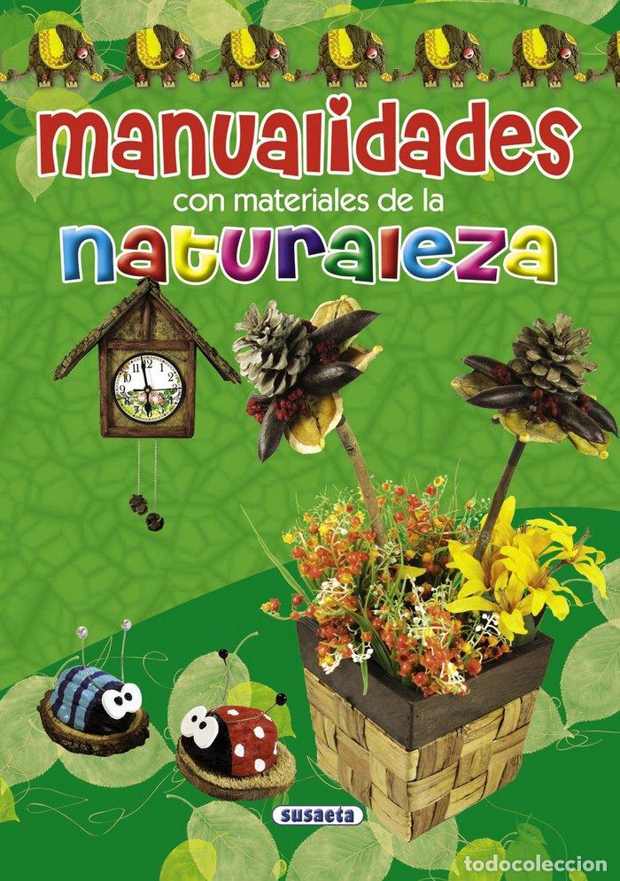 Libri: MANUALIDADES CON MATERIALES DE LA NATURALEZA - AA.VV