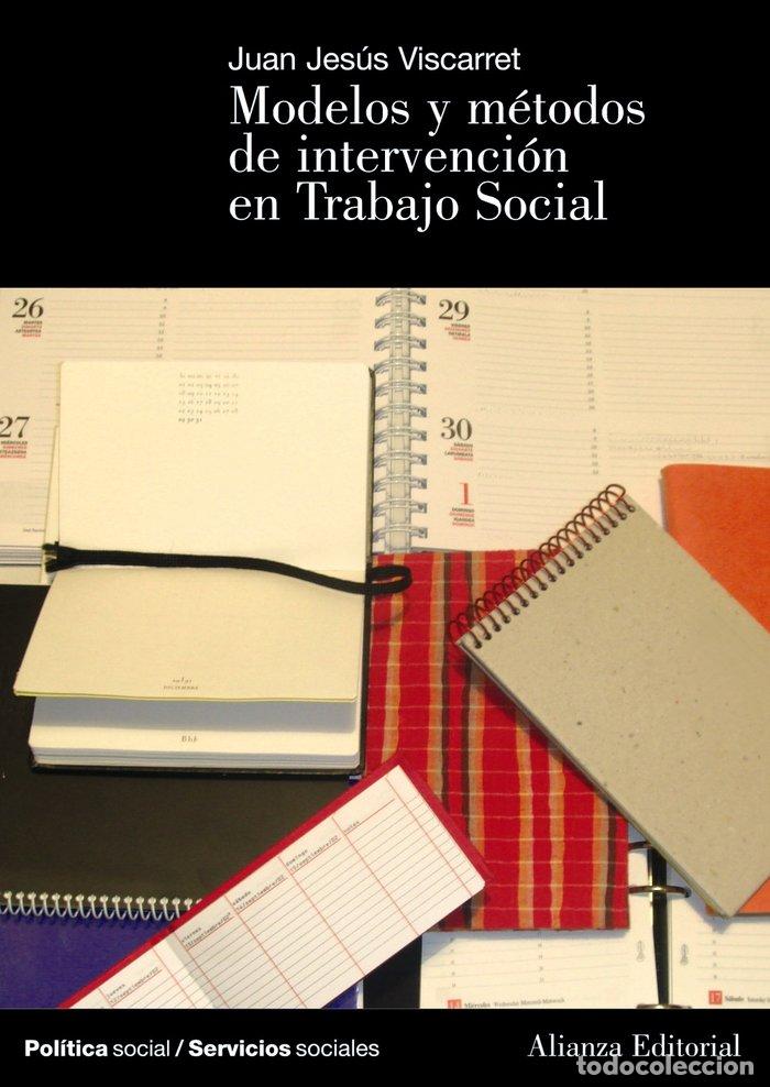 Libri: ALI MODELOS Y METODOS INTERVENCION TRABAJO SOCIAL - VISCARRET JUAN JESUS