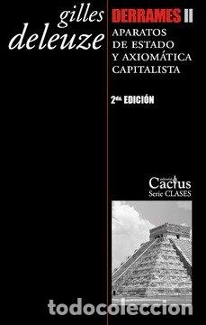 Livres: DERRAMES II APARATOS DE ESTADO Y AXIOMATICA CAPITALISTA 2ED - GILLES DELEUZE
