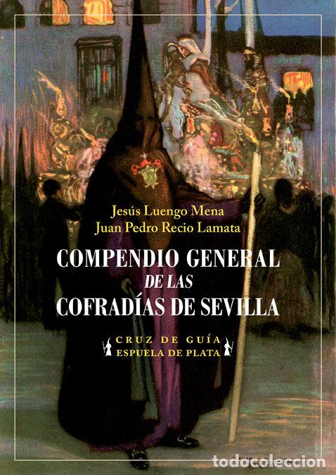 Livres: COMPENDIO GENERAL DE LAS COFRADIAS DE SEVILLA - LUENGO