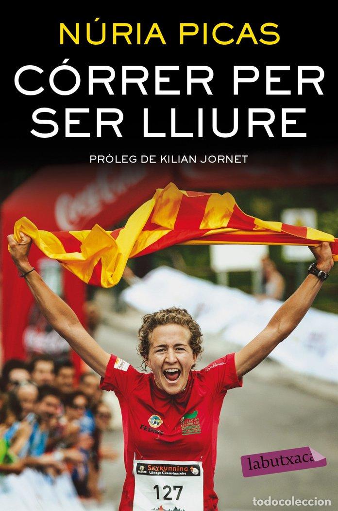 Livres: CORRER PER SER LLIURE - NURIA PICAS I ALBETS