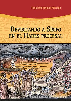 B&uuml;cher: REVISITANDO A SISIFO EN EL HADES PROCESAL - FRANCISCO RAMOS MENDEZ