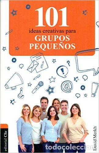 Livres: 101 IDEAS CREATIVAS PARA GRUPOS PEQUE&Ntilde;OS - MERKH, DAVID