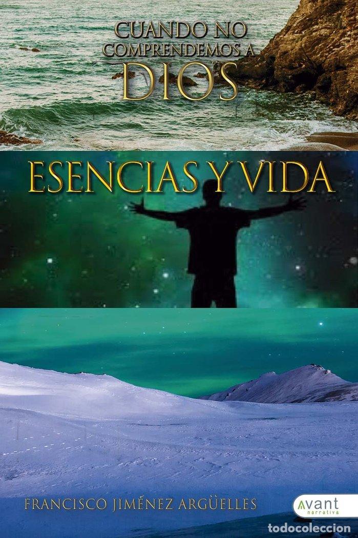 Libros: ESENCIAS Y VIDA - JIMENEZ ARGUELLES, FRANCISCO