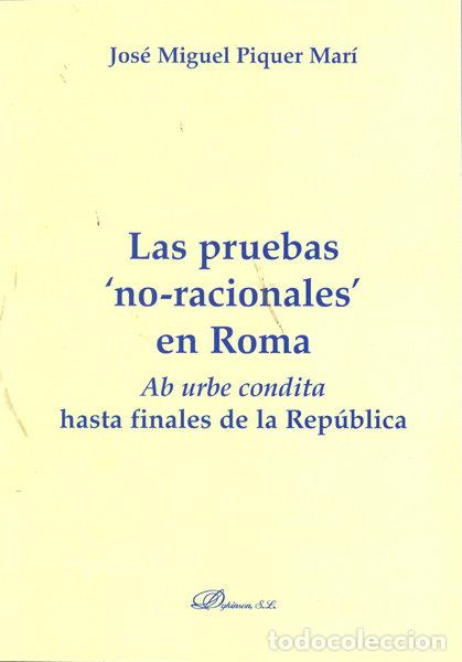 Libros: PRUEBAS NO-RACIONALES EN ROMA, LAS - PIQUER MARI, JOSE MIGUEL