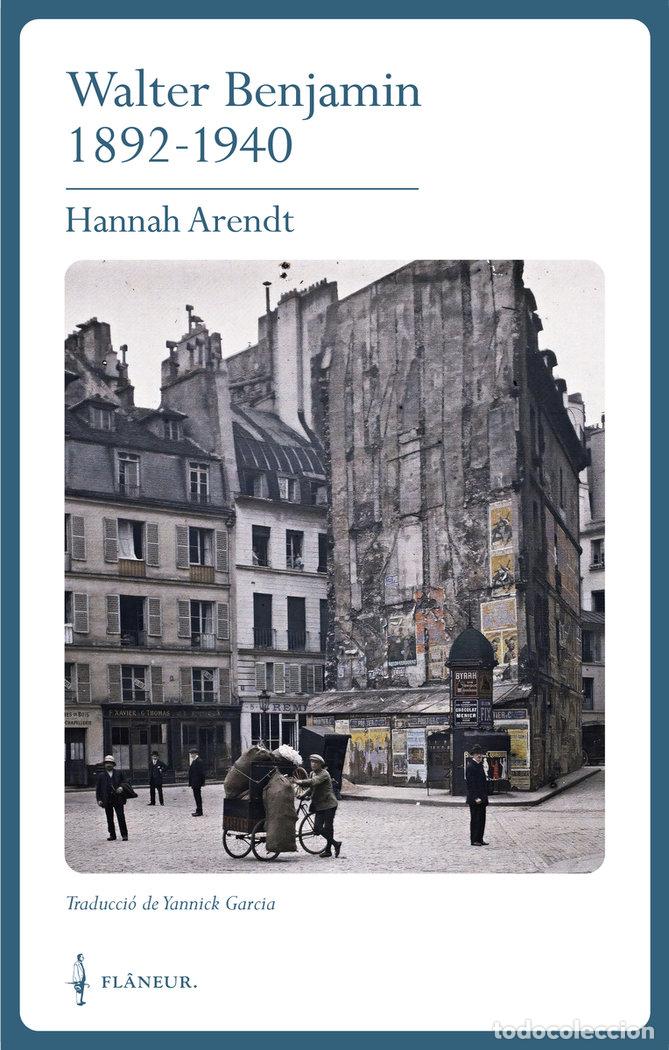 Libros: WALTER BENJAMIN 1892 1940 - ARENDT, HANNAH