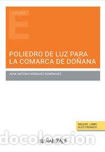 books: POLIEDRO DE LUZ PARA LA COMARCA DE DO&Ntilde;ANA - MARQUEZ DOMINGUEZ, JUAN ANTONIO