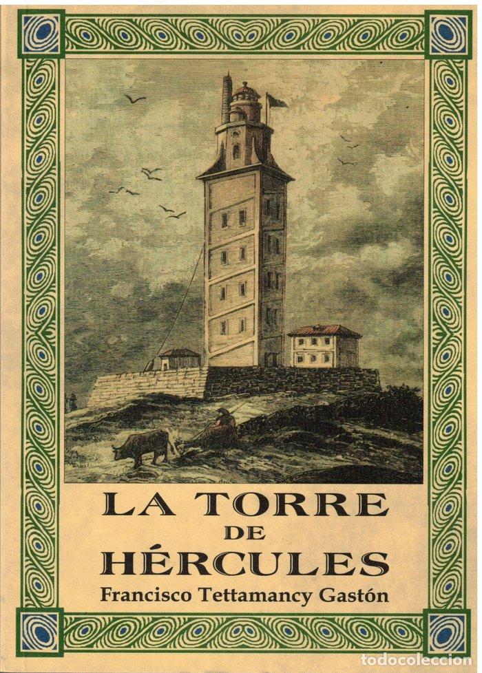 B&uuml;cher: LA TORRE DE HERCULES - TETTAMANCY GASTON, FRANCISCO