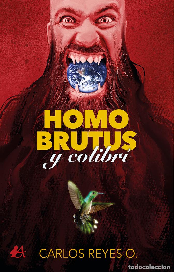 books: HOMO BRUTUS Y COLIBRI - REYES OLIVEROS, CARLOS ARTURO