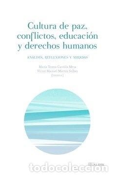 Libros: CULTURA DE PAZ CONFLICTOS EDUCACION Y DERECHOS HUMANOS - CASTILLA MESA, MARIA TERESA