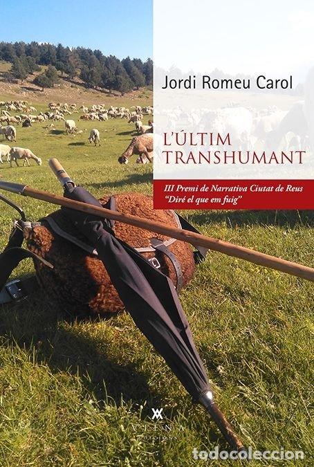 Libros: L'ULTIM TRANSHUMANT - ROMEU CAROL, JORDI