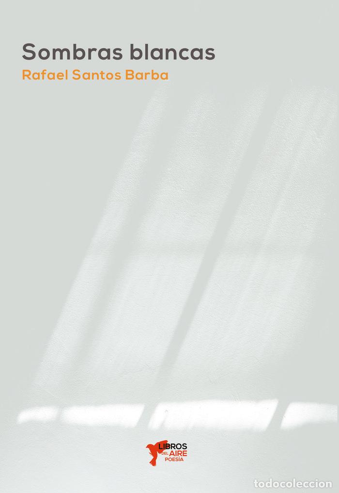 Libros: SOMBRAS BLANCAS - SANTOS BRABA, RAFAEL