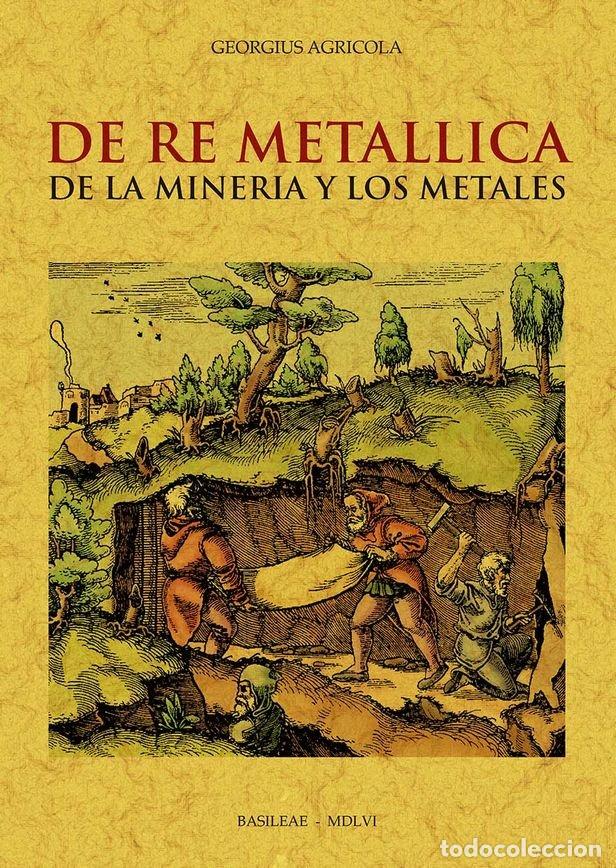 B&uuml;cher: DE RE METALLICA DE LA MINERIA Y LOS METALES - AGRICOLA, GEORGIUS
