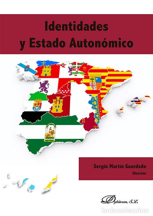Libri: IDENTIDADES Y ESTADO AUTONOMICO - MARTIN GUARDADO, SERGIO