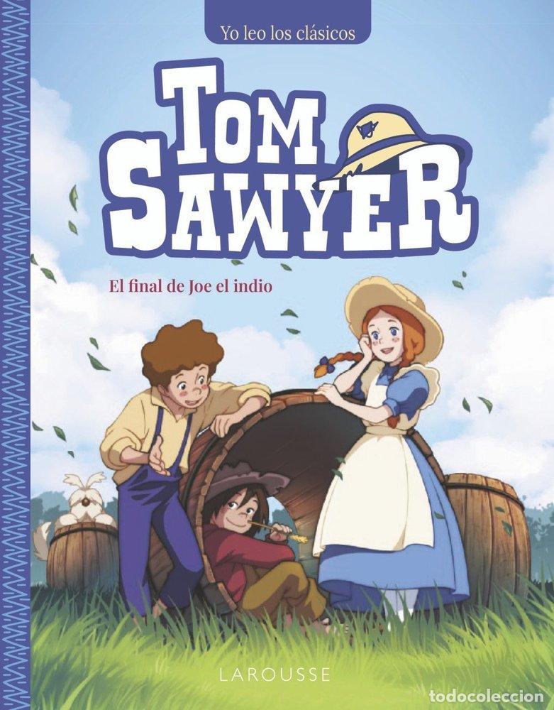 Libri: TOM SAWYER EL FINAL DE JOE EL INDIO - MARK TWAIN
