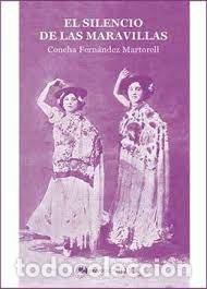 Libri: EL SILENCIO DE LAS MARAVILLAS - CONCHA FERNANDEZ MARTORELL