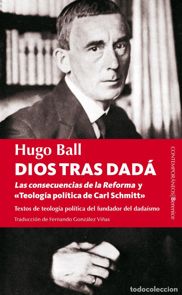 Libri: DIOS TRAS DADA - BALL, HUGO