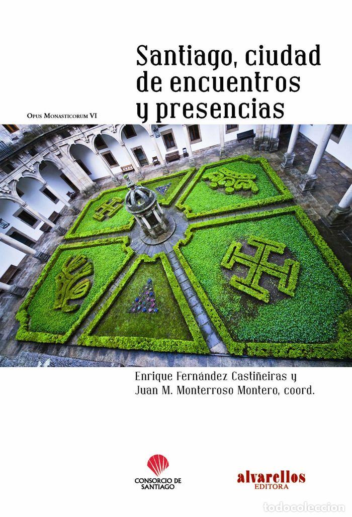 Libri: SANTIAGO, CIUDAD DE ENCUENTROS Y PRESENCIAS - AA.VV.