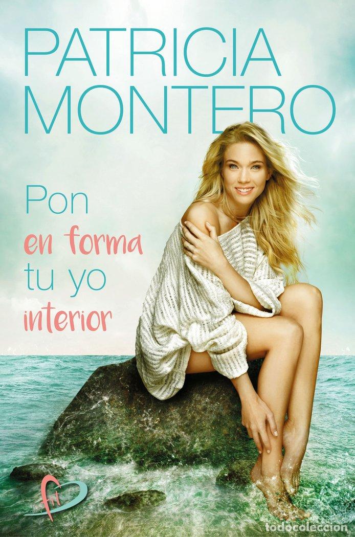 Livros: PON EN FORMA TU YO INTERIOR - PATRICIA MONTERO