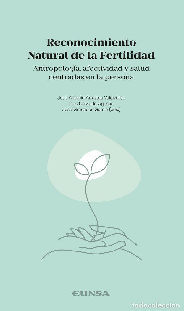 Libros: RECONOCIMIENTO NATURAL DE LA FERTILIDAD - ARRAZTOA VALDIVIESO, JOSE ANTONIO