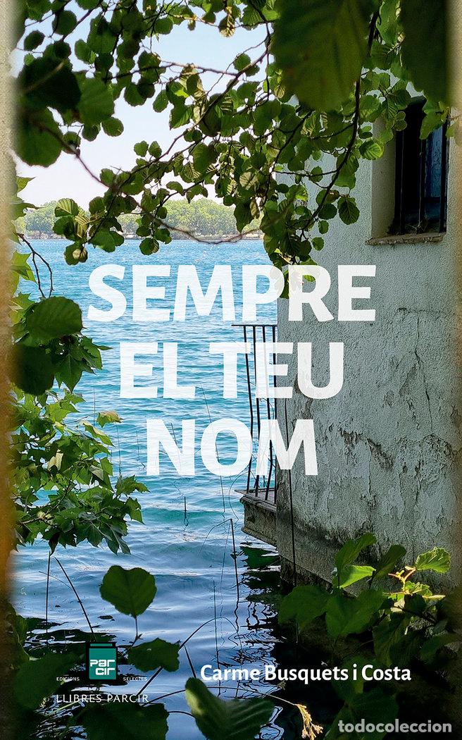 Libros: SEMPRE EL TEU NOM - BUSQUETS COSTA, CARME
